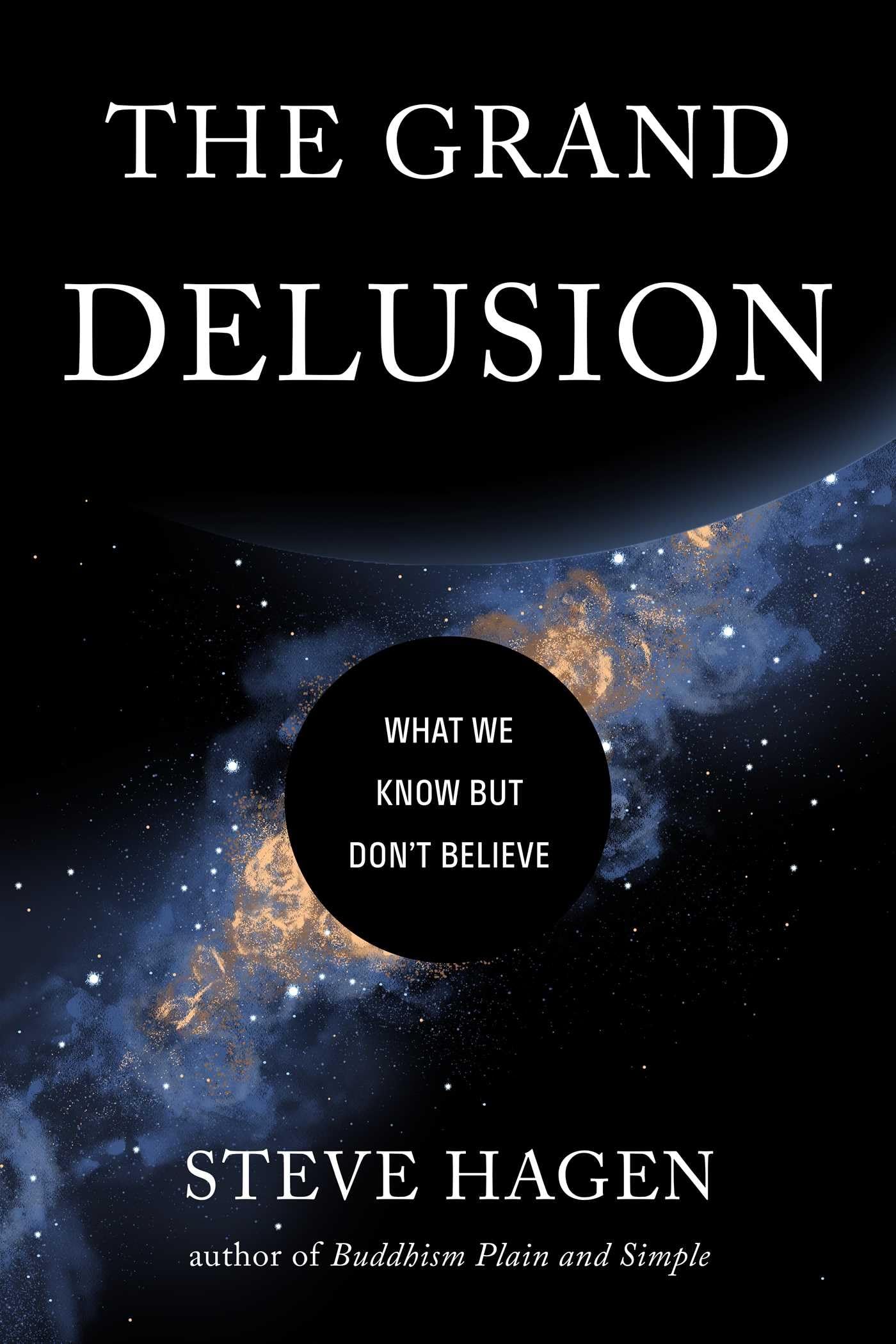 The Grand Delusion: What We Know But Don't Believe Philosophy