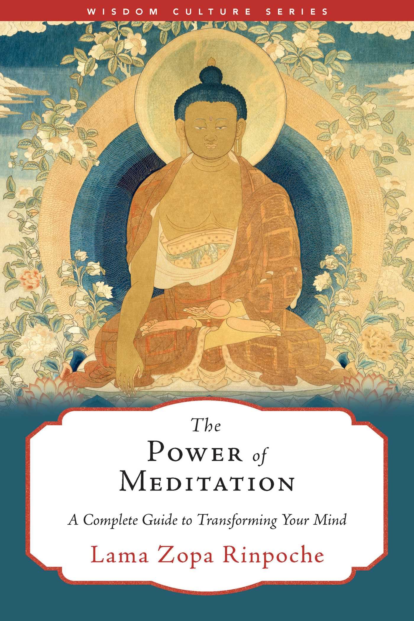The Power of Meditation: A Complete Guide to Transforming Your Mind (Wisdom Culture Series) Partnership & Love