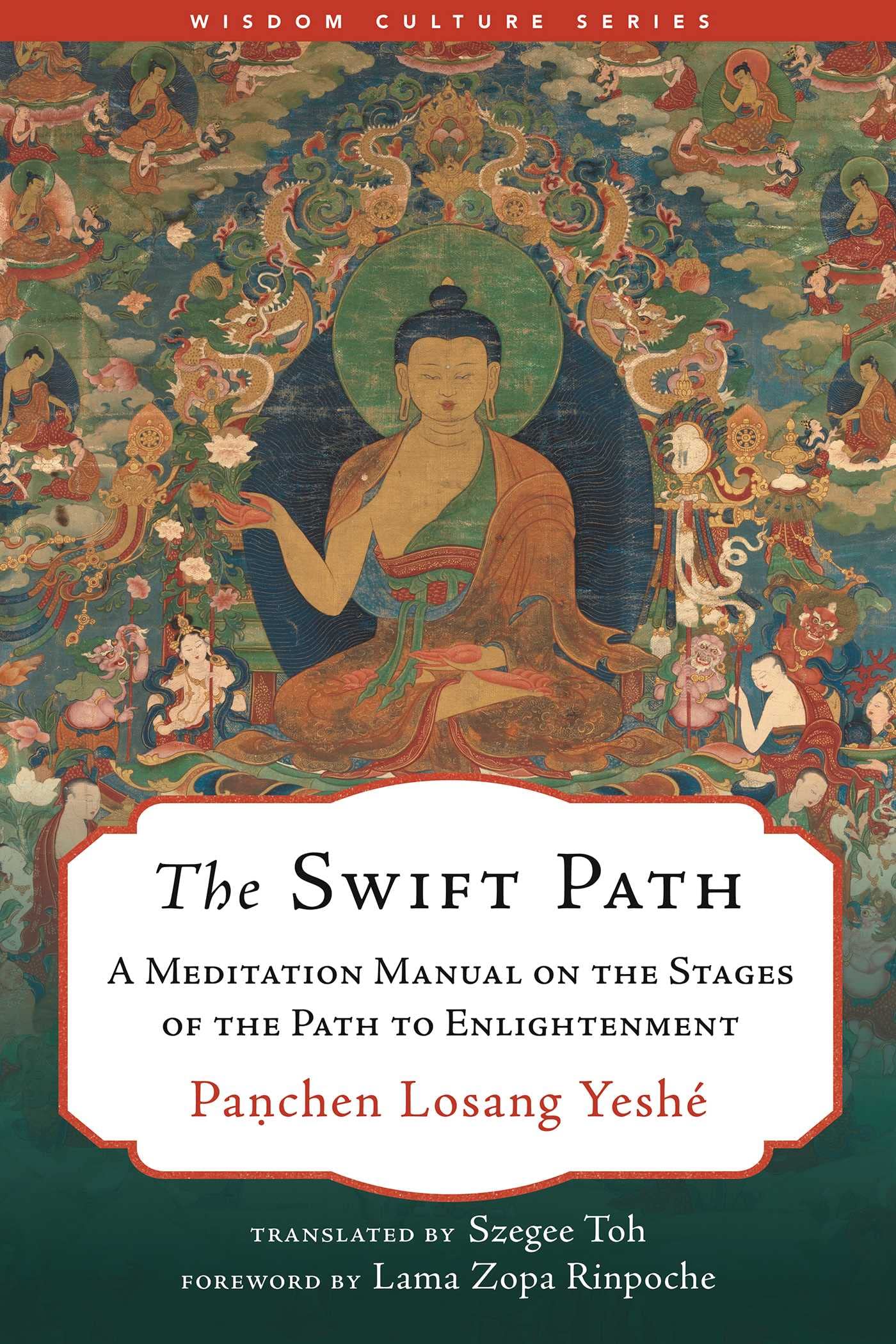The Swift Path: A Meditation Manual on the Stages of the Path to Enlightenment (Wisdom Culture Series) Religion & Esotericism