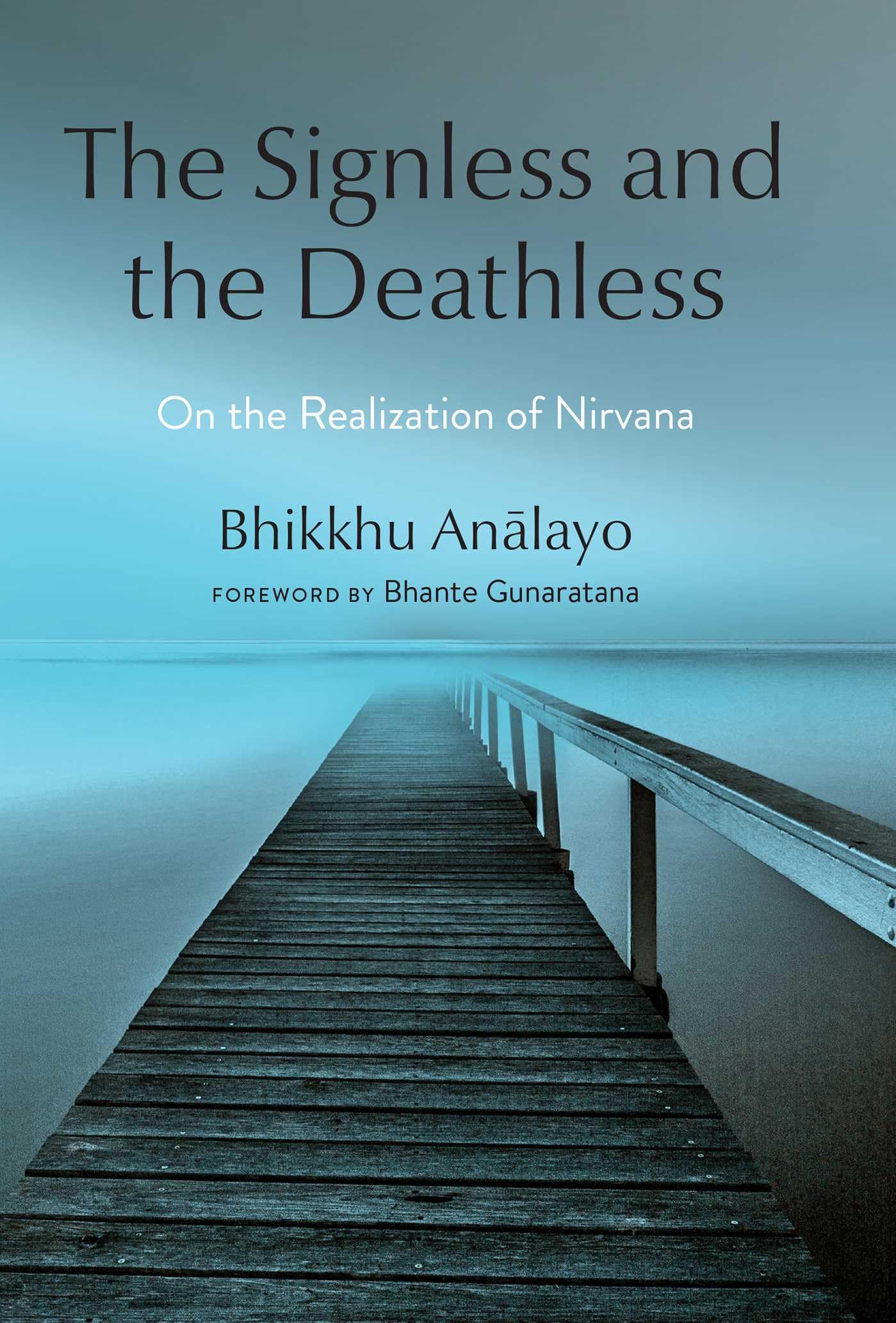 The Signless and the Deathless: On the Realization of Nirvana Lifestyle