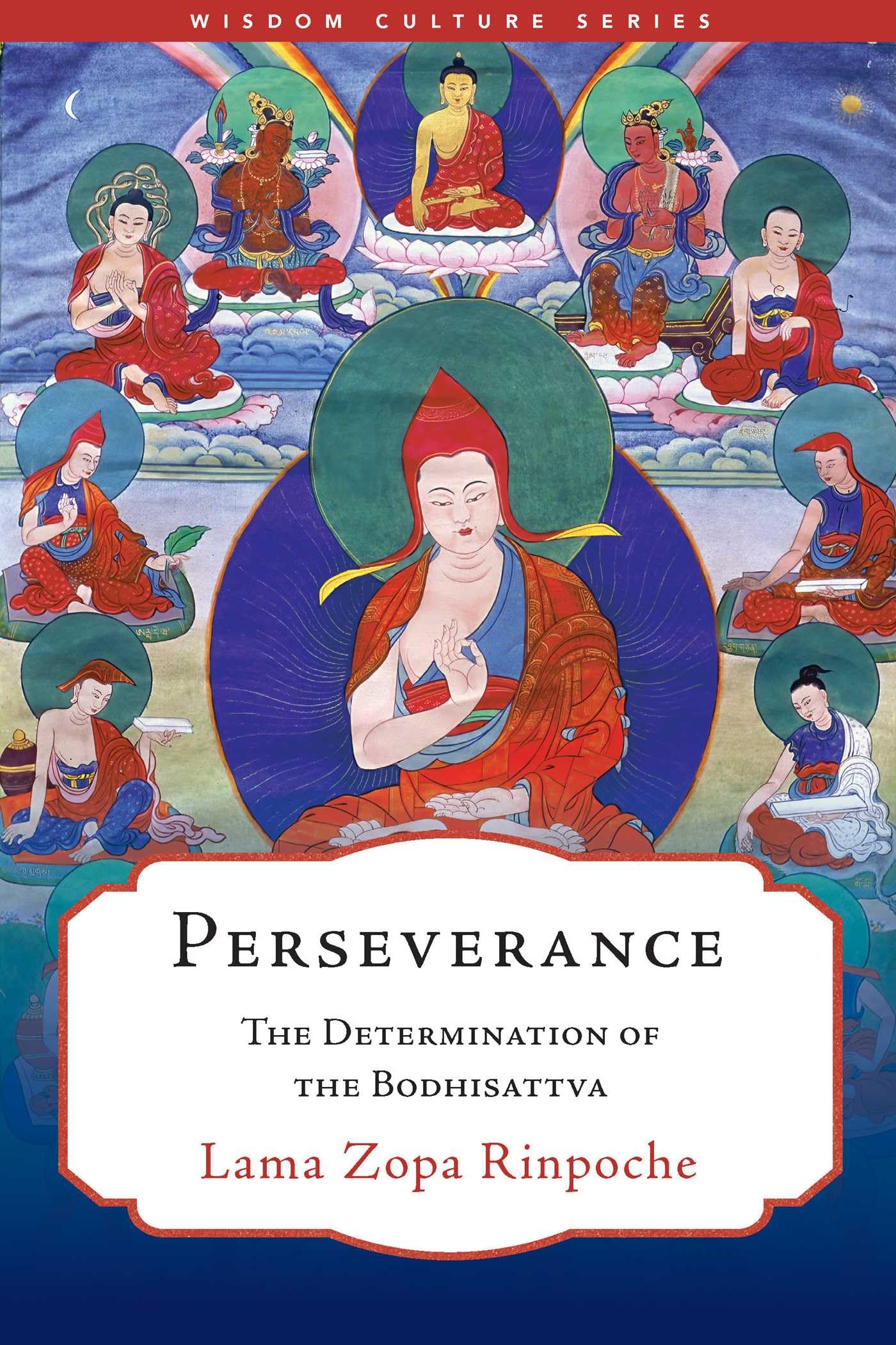 Perseverance: The Determination of the Bodhisattva (Wisdom Culture Series) Religion & Esotericism