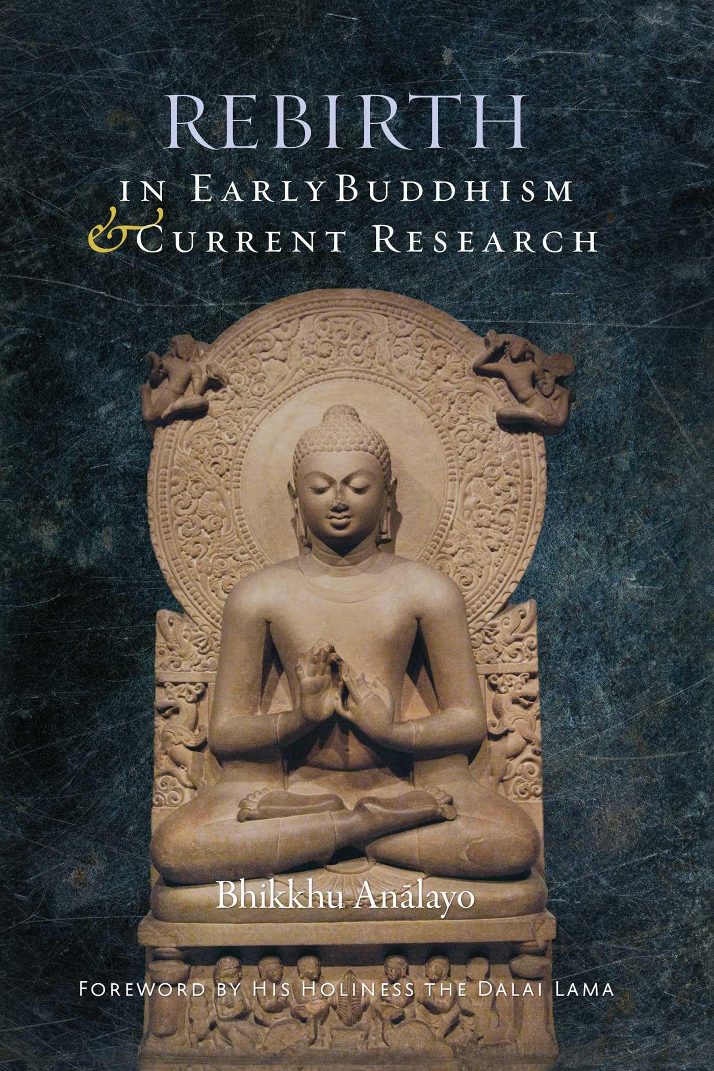 Rebirth in Early Buddhism and Current Research Religion & Esotericism