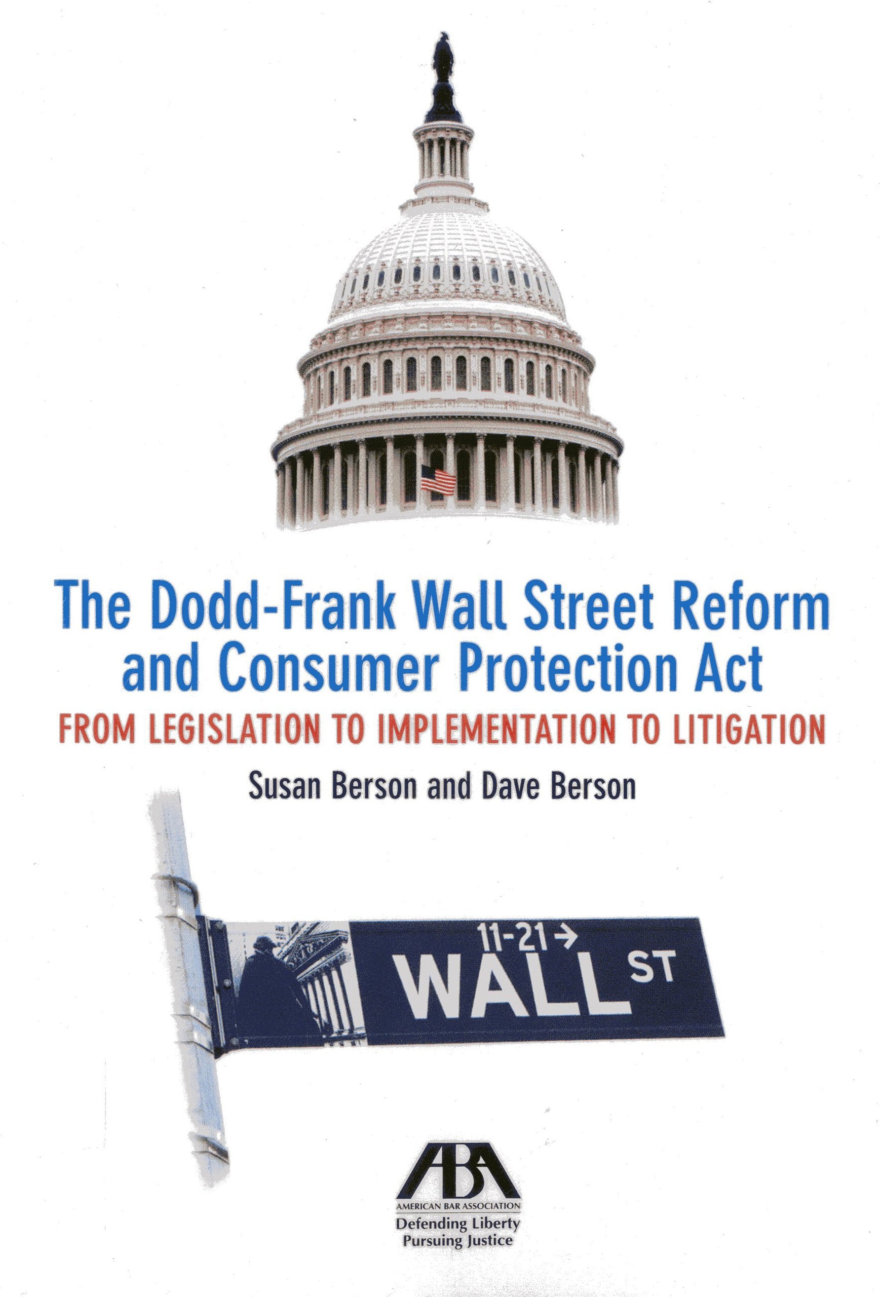 The Dodd-Frank Wall Street Reform and Consumer Protection Act: From Legislation to Implementation to Litigation Law