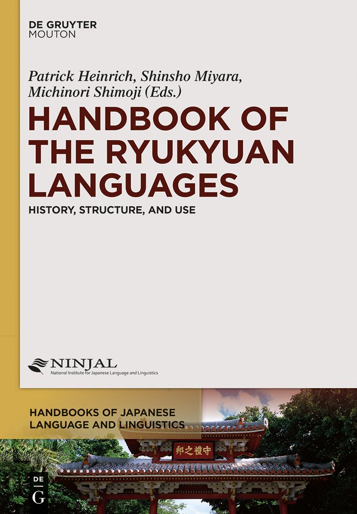 Handbook of the Ryukyuan Languages: History, Structure, and Use book