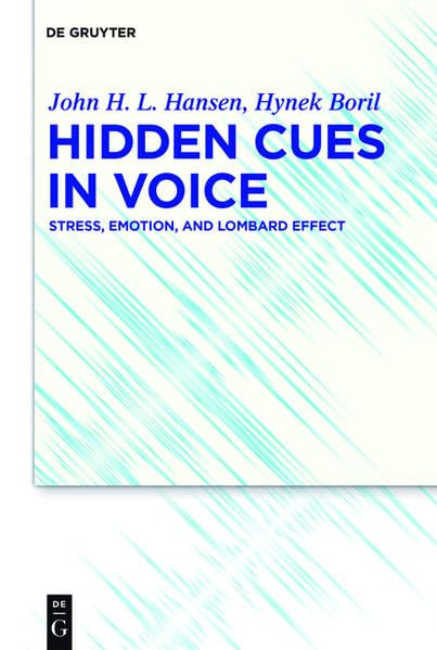 Hidden Cues in Voice: Stress, Emotion, and Lombard Effect Media & Communication