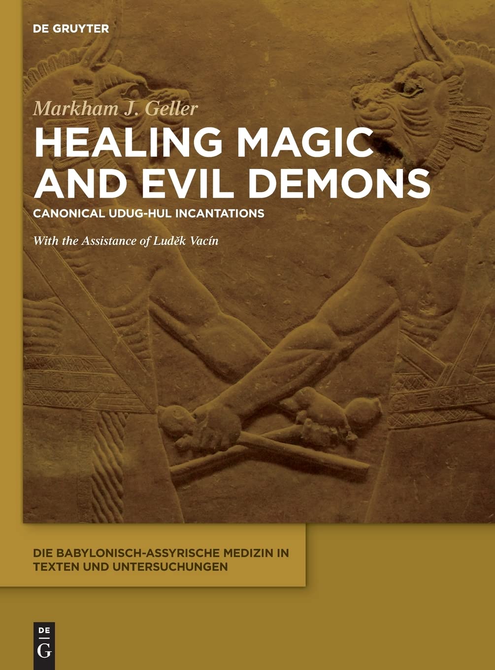 Healing Magic and Evil Demons: Canonical Udug-hul Incantations book