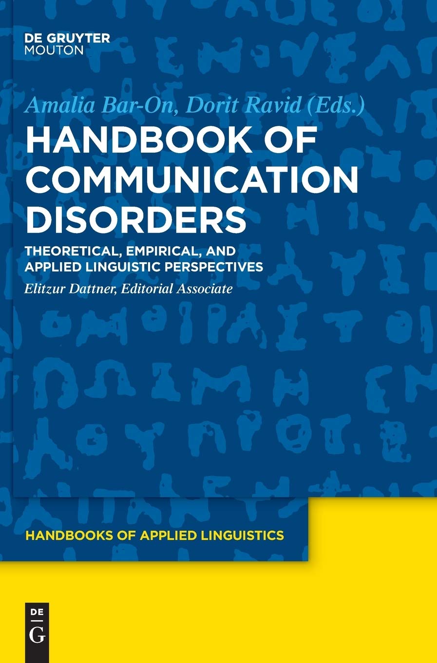 Handbook of Communications Disorders: Theoretical, Empirical, and Applied Linguistic Perspectives book