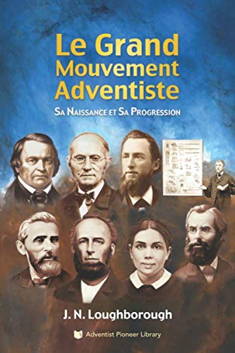 Le Grand Mouvement Adventiste: Sa Naissance et sa Progression Religion & Esotericism