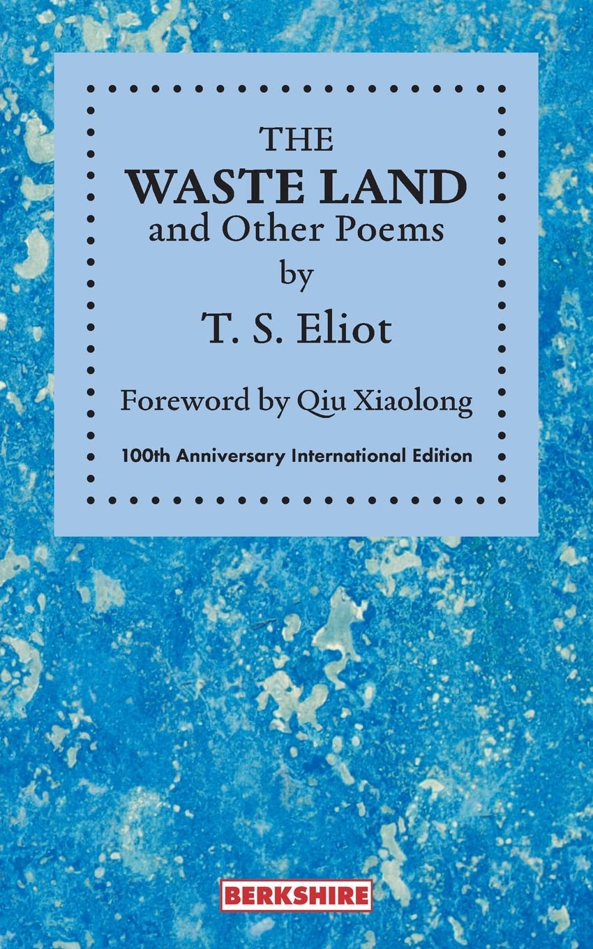 THE WASTE LAND and Other Poems: 100th Anniversary International Edition Poetry