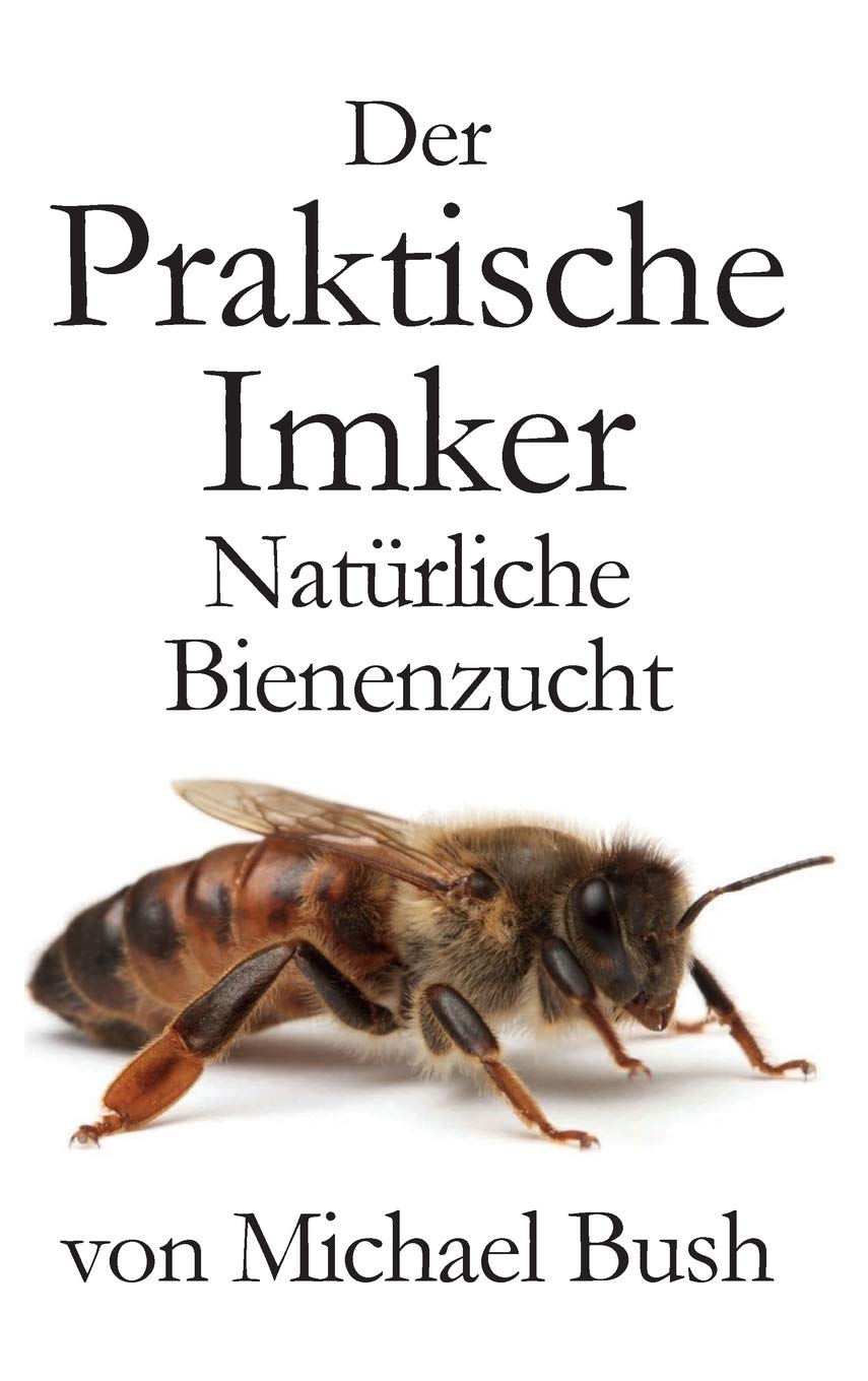 Der Praktische Imker, Natürliche Bienenzucht Natural Sciences