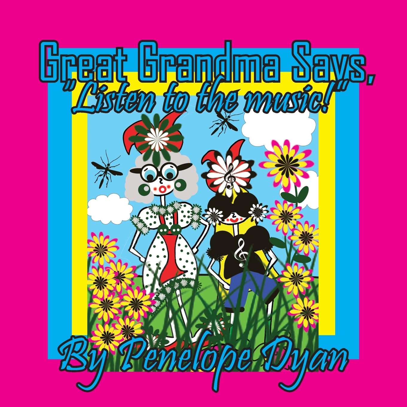 Great Grandma Says, "Listen to the music!" Non-fiction