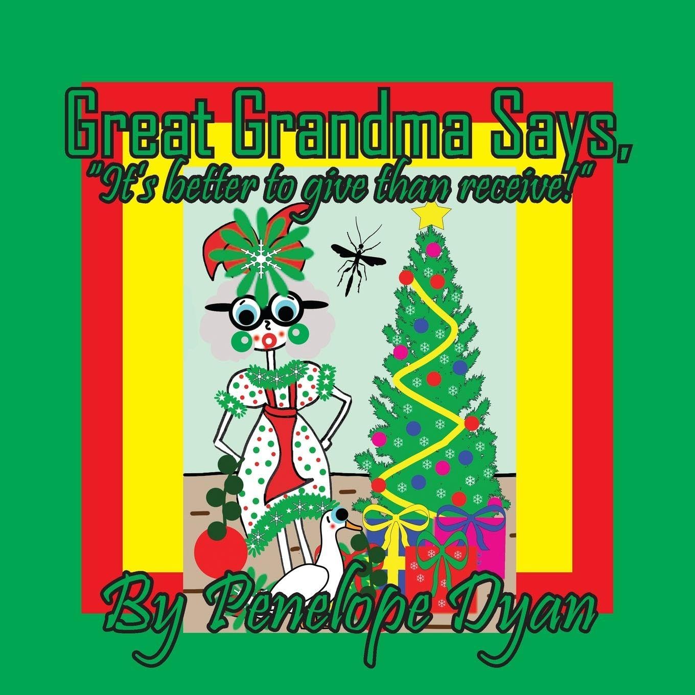 Great Grandma Says, "It's better to give than receive!" Non-fiction