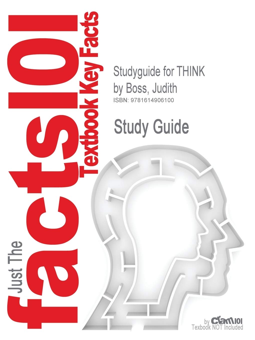 Outlines & Highlights for Think by Judith Boss (Cram101 Textbook Outlines) Learning & Reference