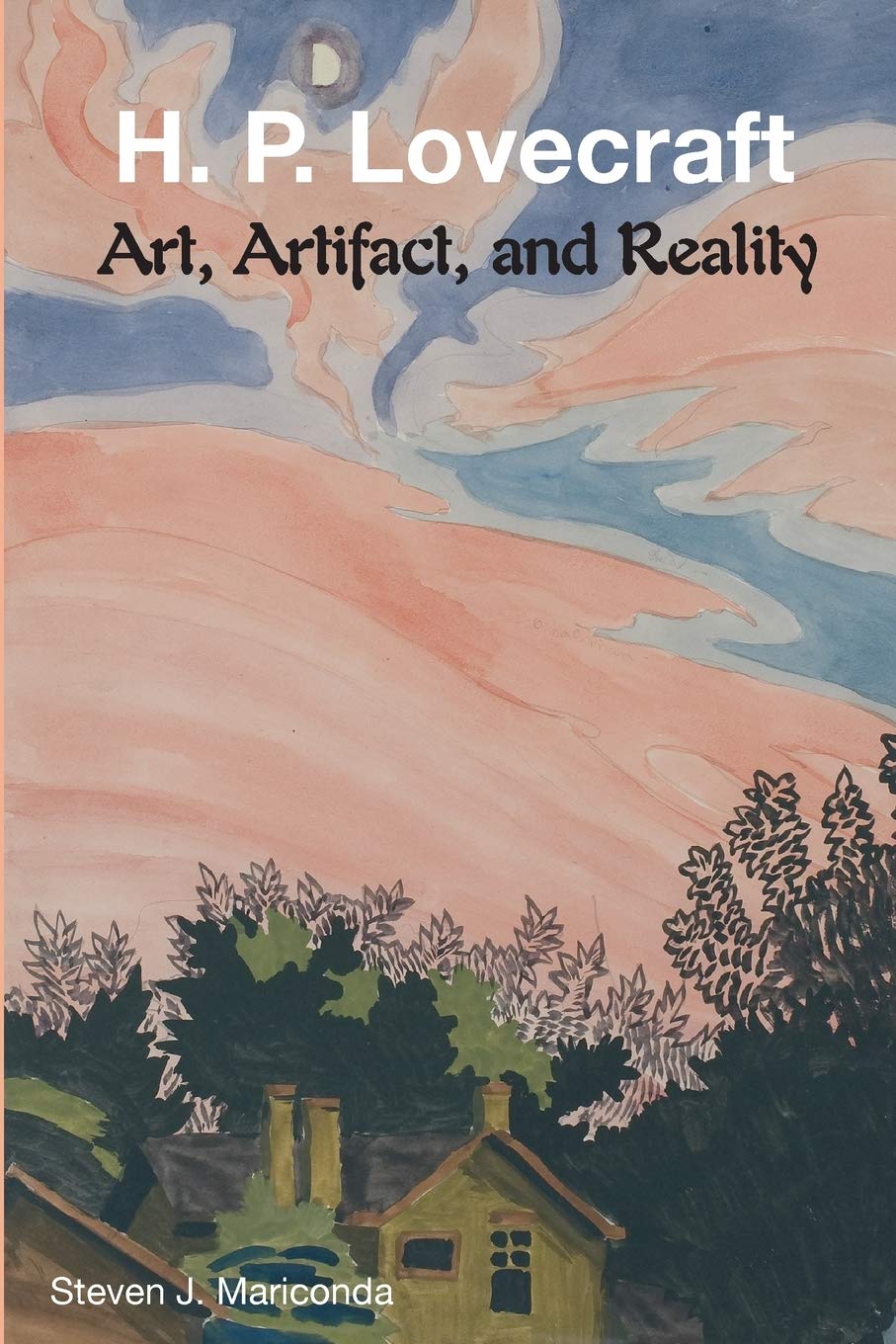 H. P. Lovecraft: Art, Artifact, and Reality Horror & Mystery