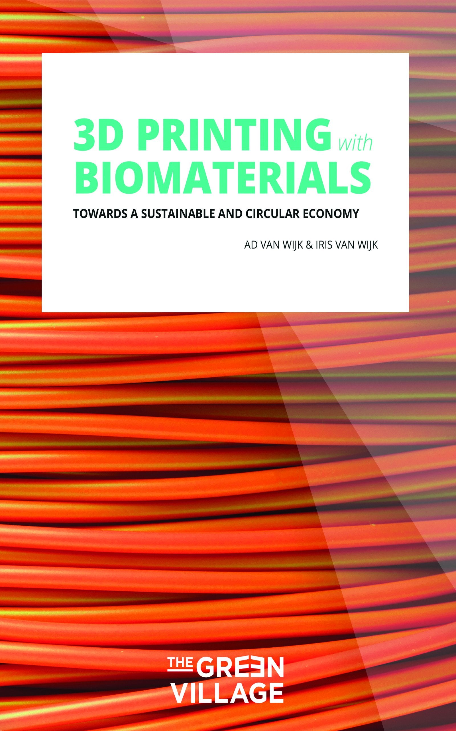 3D Printing With Biomaterials: Towards a Sustainable and Circular Economy book