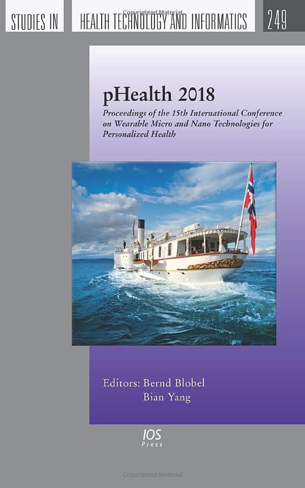 pHealth 2018: Proceedings of the 15th International Conference on Wearable Micro and Nano Technologies for Personalized Health 12-14 June 2018, Gjøvik, Norway book