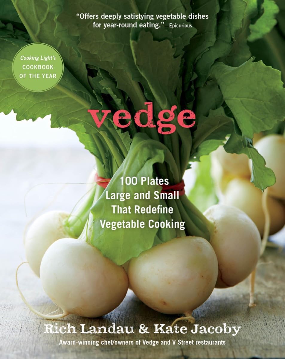 Vedge: 100 Plates Large and Small That Redefine Vegetable Cooking Leisure, Home & Garden