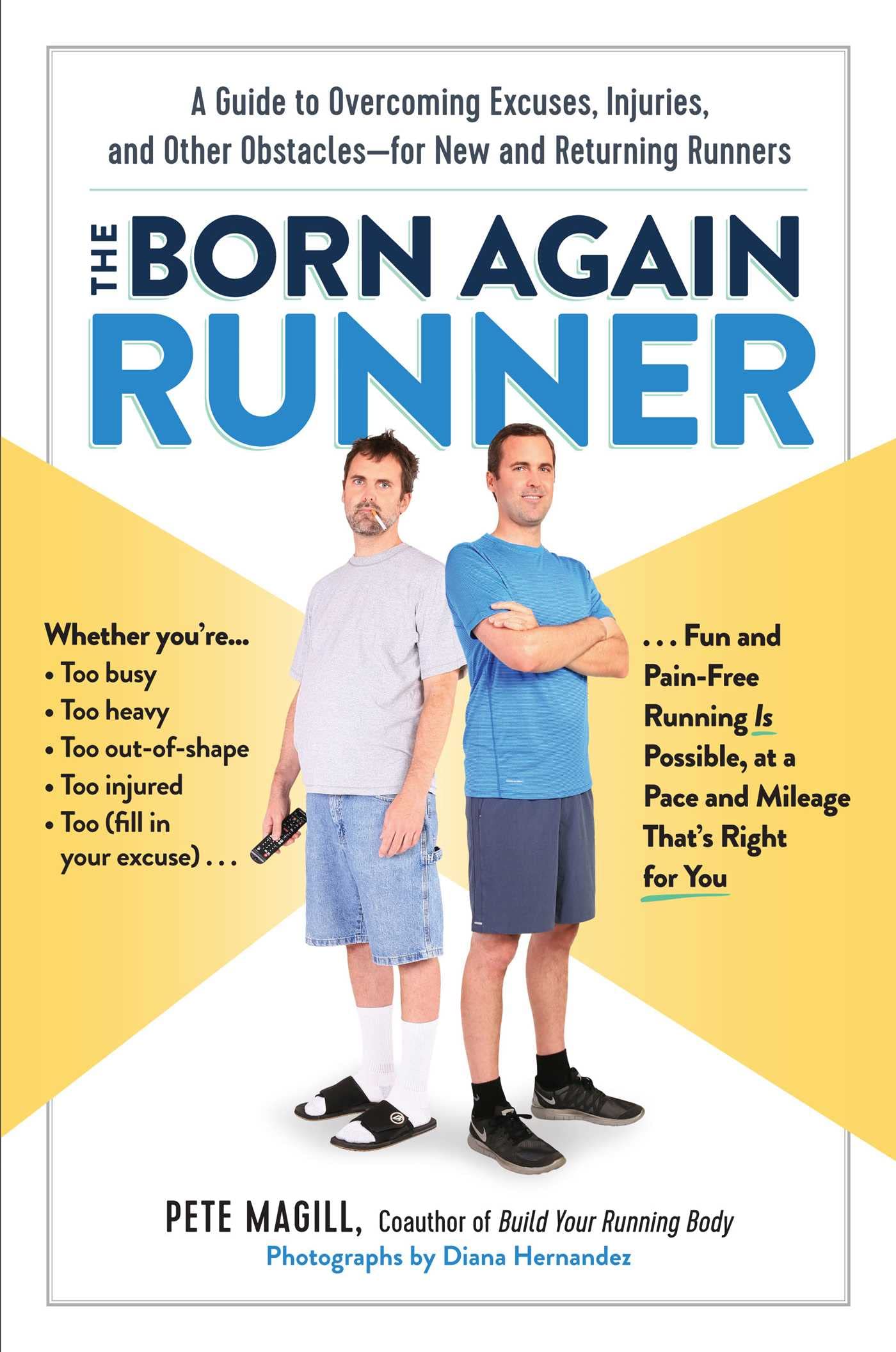 The Born Again Runner: A Guide to Overcoming Excuses, Injuries, and Other Obstacles―for New and Returning Runners Health, Nutrition & Fitness