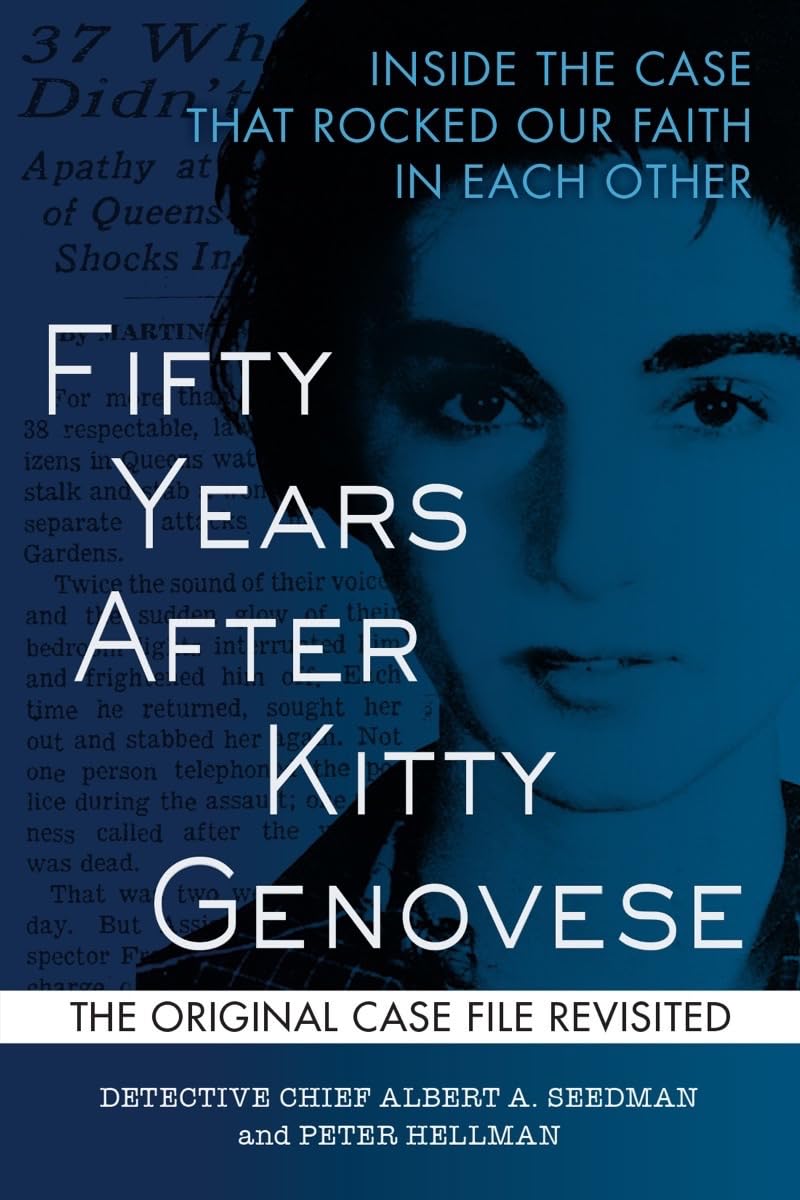 Fifty Years After Kitty Genovese: Inside the Case that Rocked Our Faith in Each Other Law