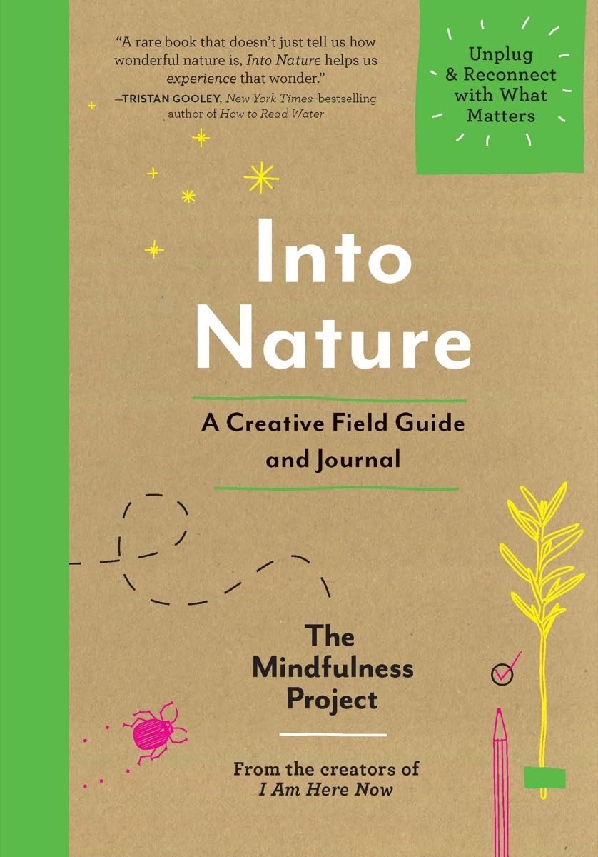 Into Nature: A Creative Field Guide and Journal―Unplug and Reconnect with What Matters Mathematics