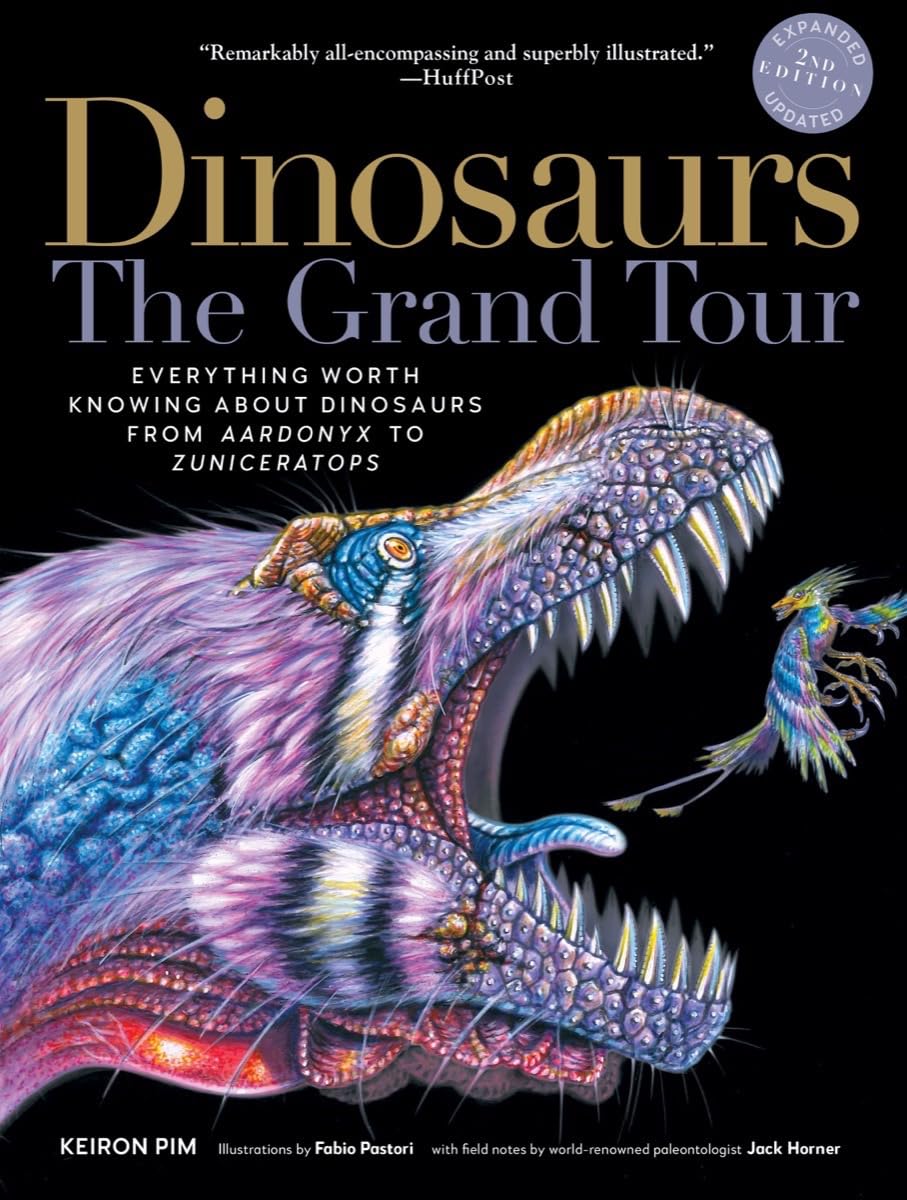 Dinosaurs―The Grand Tour, Second Edition: Everything Worth Knowing About Dinosaurs from Aardonyx to Zuniceratops Mathematics