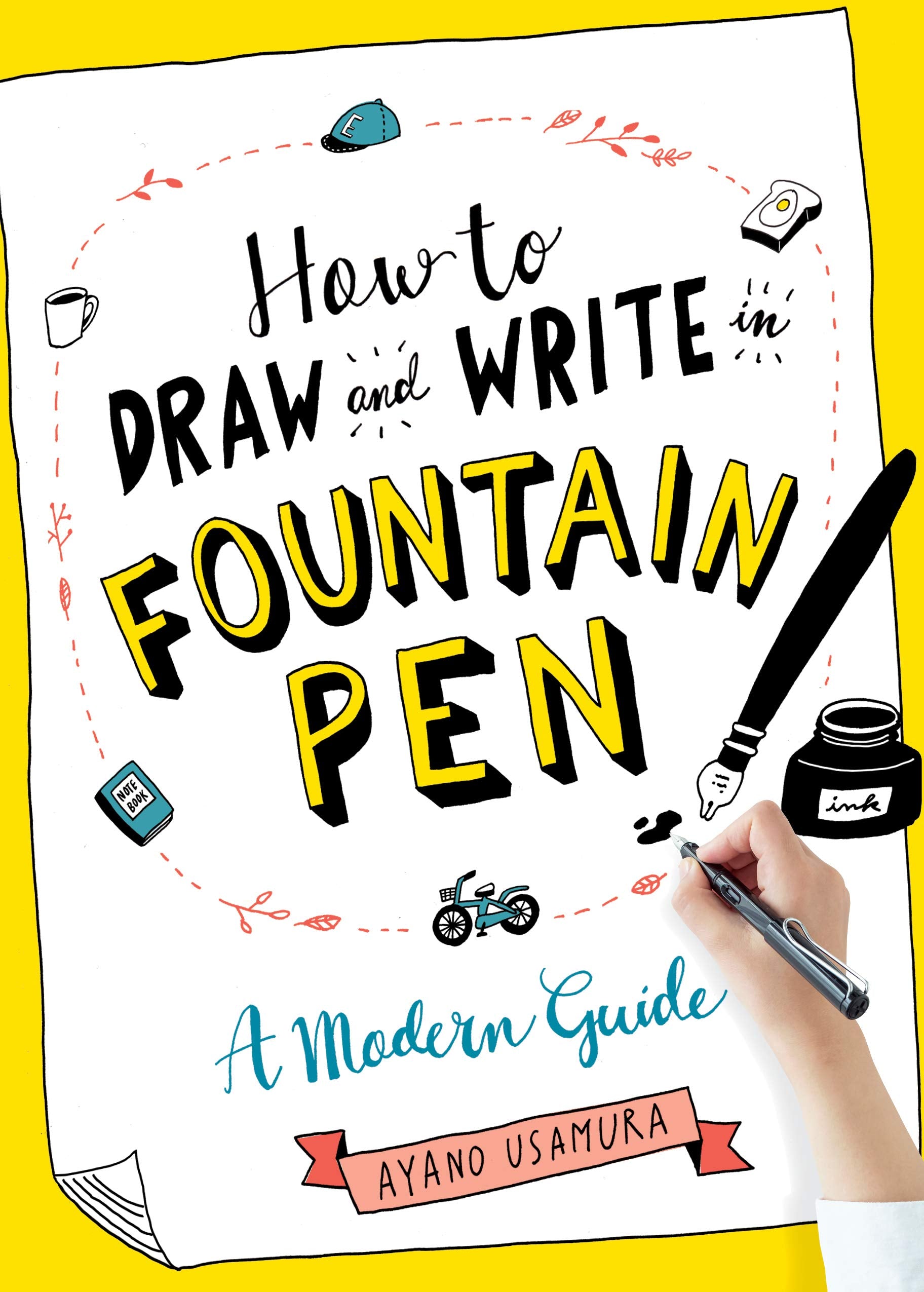 How to Draw and Write in Fountain Pen: A Modern Guide Manga