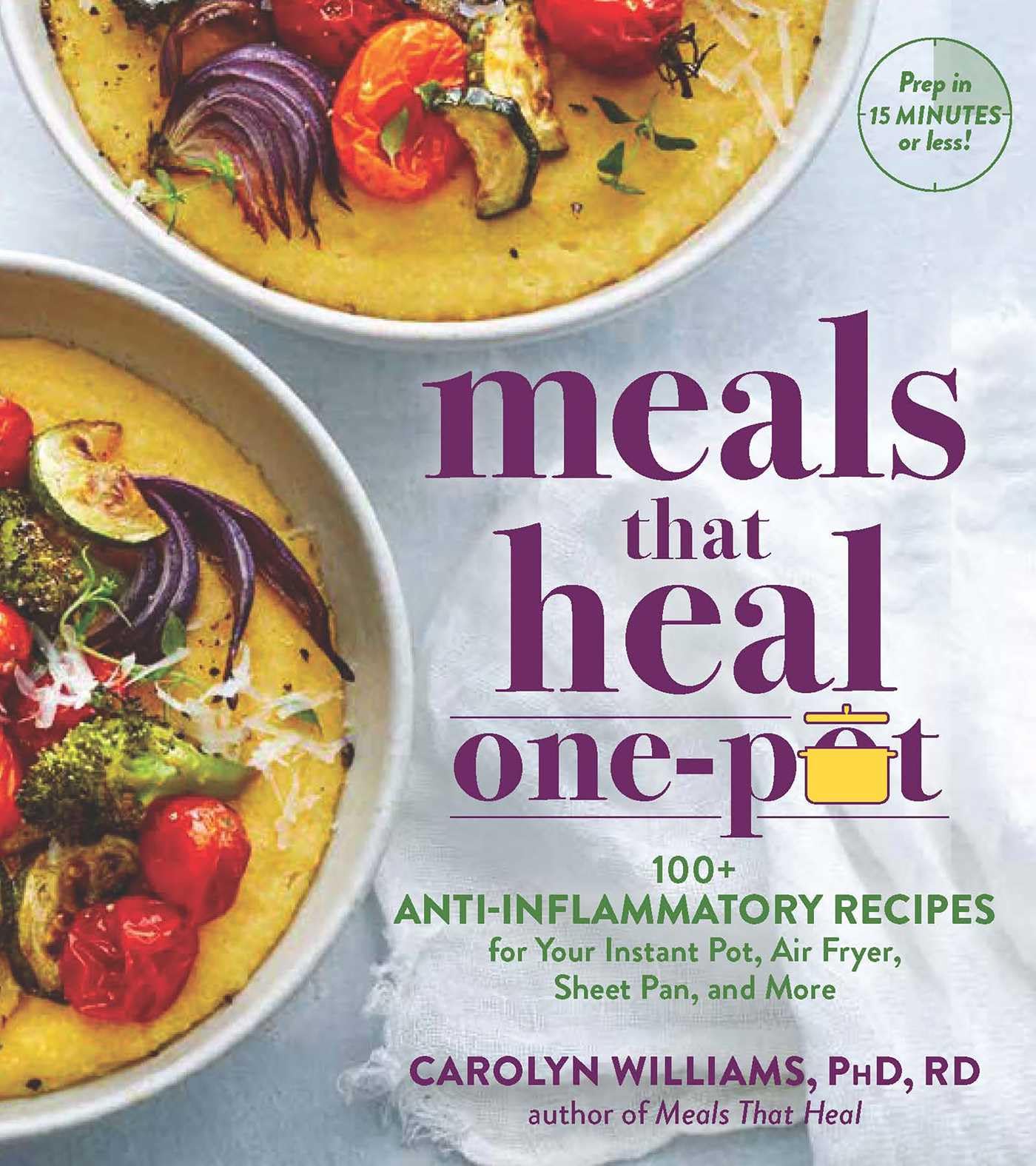 Meals That Heal – One Pot: Promote Whole-Body Health with 100+ Anti-Inflammatory Recipes for Your Stovetop, Sheet Pan, Instant Pot, and Air Fryer Leisure, Home & Garden