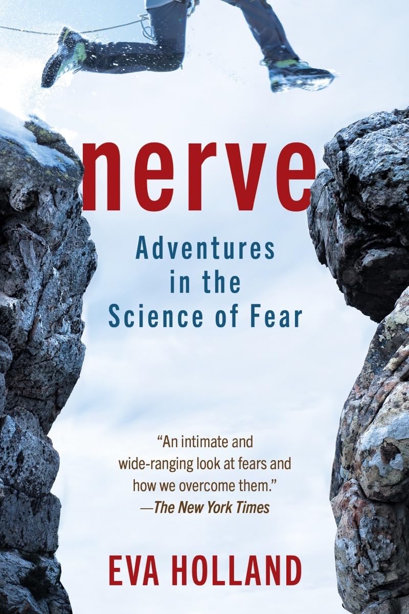 Nerve: Adventures in the Science of Fear Natural Sciences