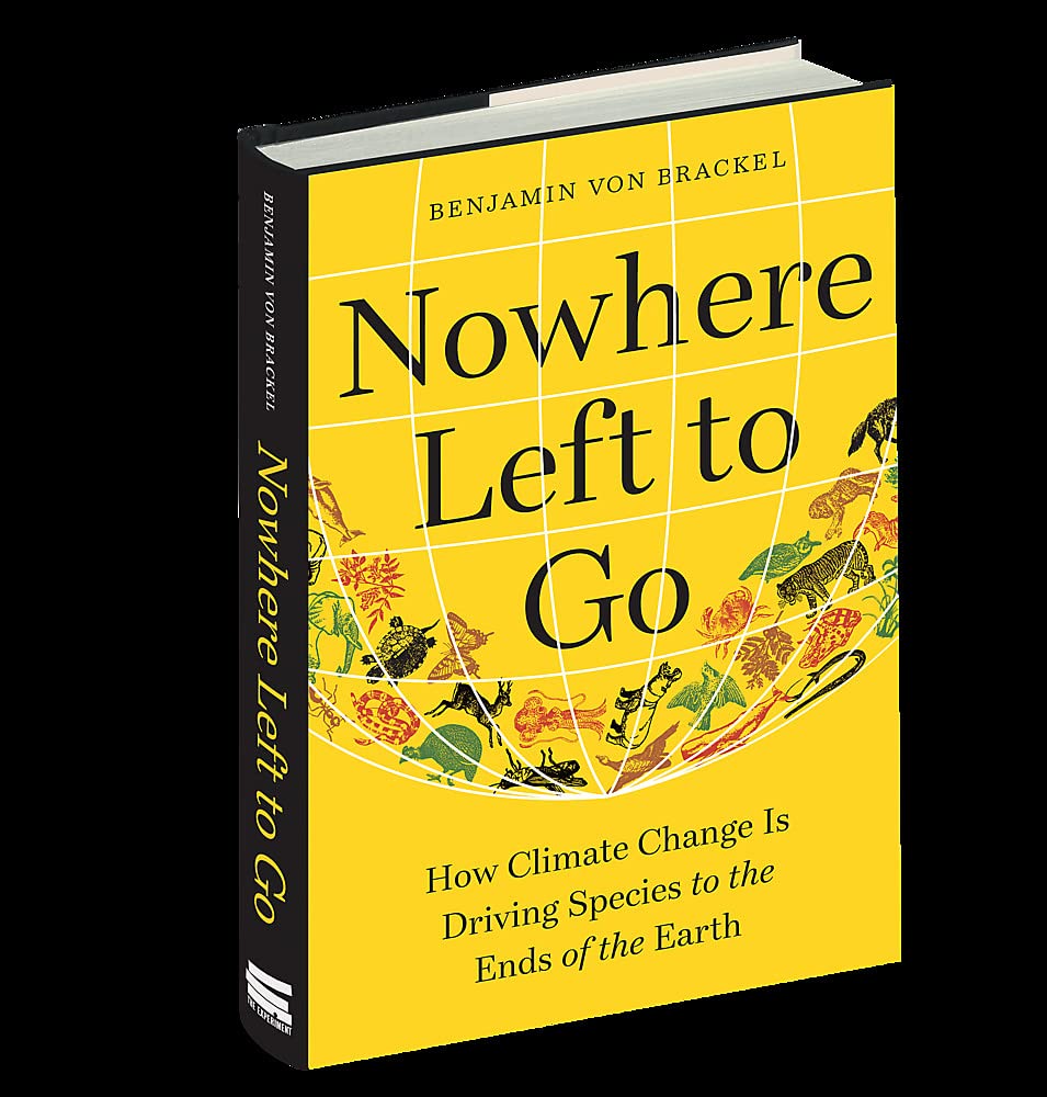 Nowhere Left to Go: How Climate Change Is Driving Species to the Ends of the Earth book