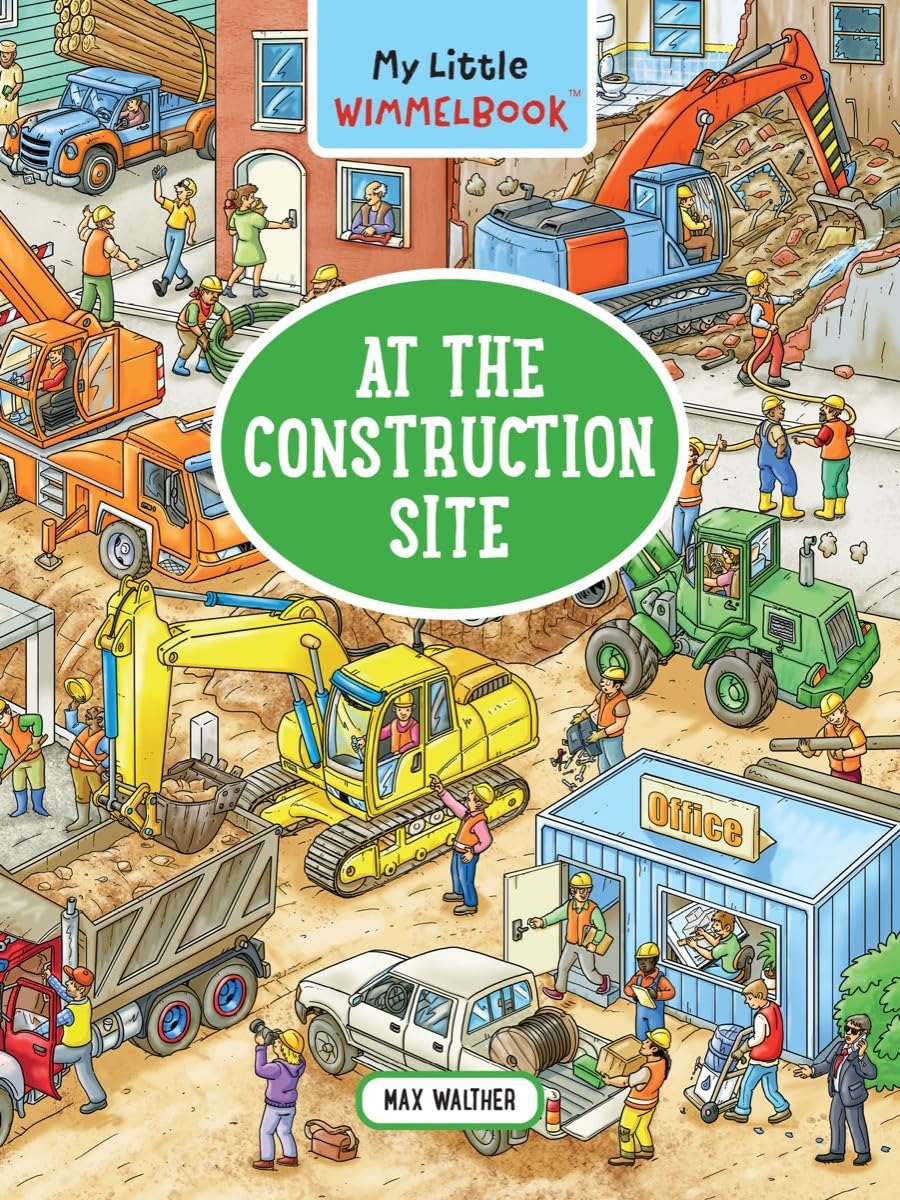 My Little Wimmelbook―At the Construction Site: A Look-and-Find Book (Kids Tell the Story) (My Big Wimmelbooks, Band 0) Parents & Children