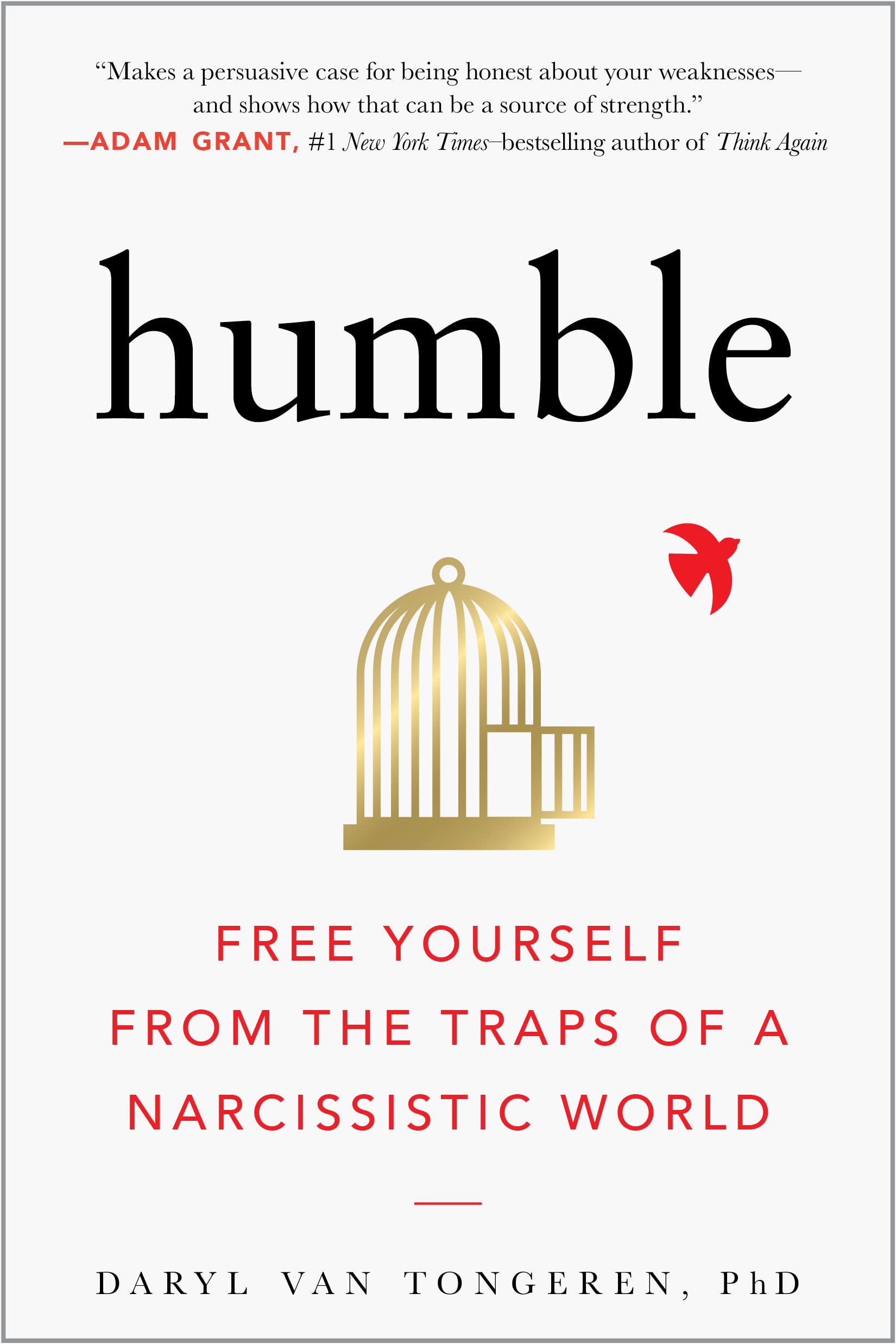 Humble: Free Yourself from the Traps of a Narcissistic World Philosophy