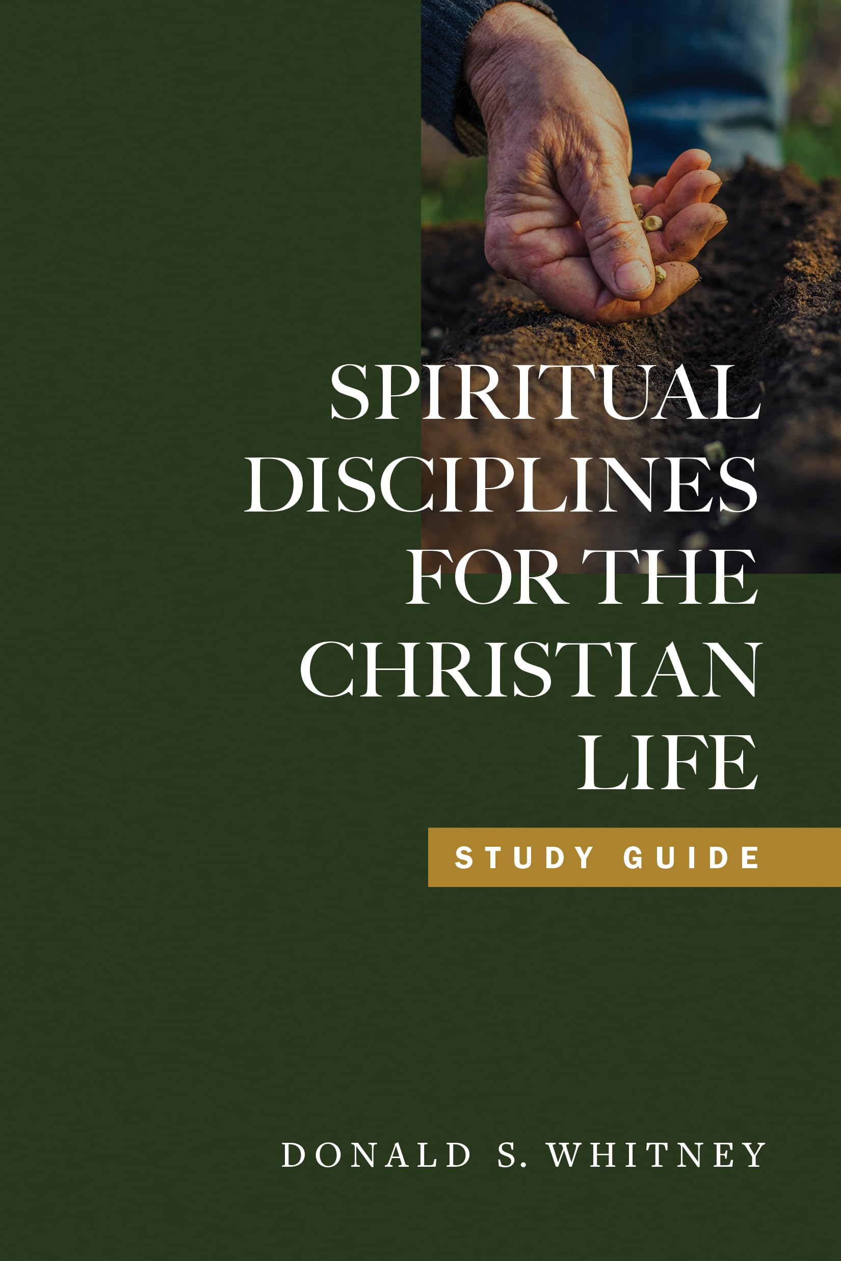 Spiritual Disciplines for the Christian Life (Study Guide, Revised, Updated) Religion & Esotericism