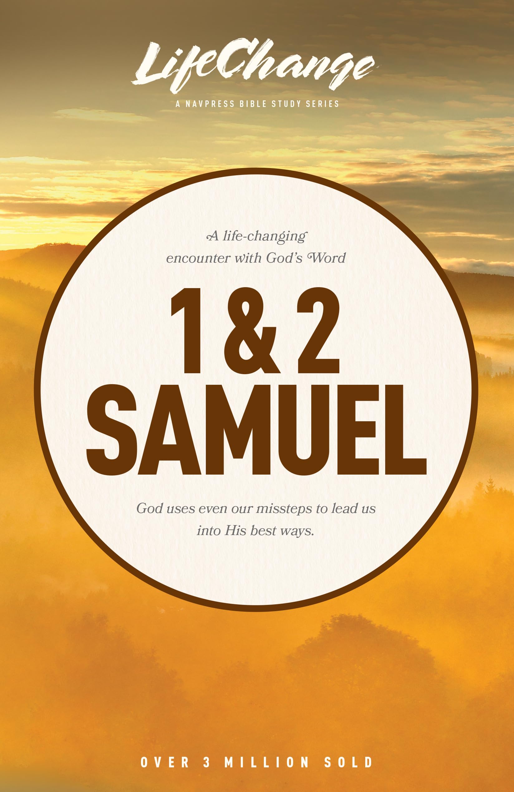 1 & 2 Samuel: God Uses Even Our Missteps to Lead Us into His Best Ways. (Navpress Bible Study) Religion & Esotericism