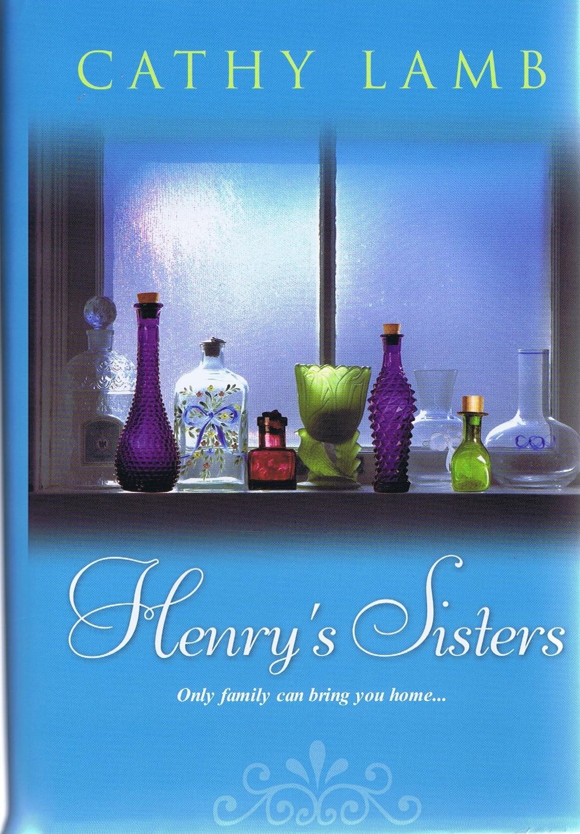 Henry's Sisters Only Family Can Bring You Home Contemporary Romance