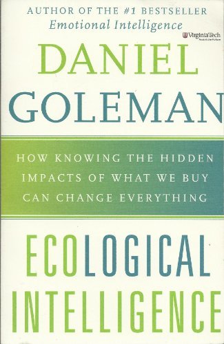 Ecological Intelligence: The Coming Age of Radical Transparency by Daniel Goleman (2009-08-02) Books