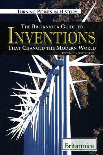 The Britannica Guide to Inventions That Changed the Modern World (Turning Points in History) Education