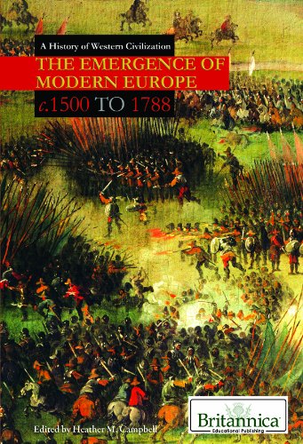 The Emergence of Modern Europe: C. 1500 to 1788 (A History of Western Civilization) Politics & History
