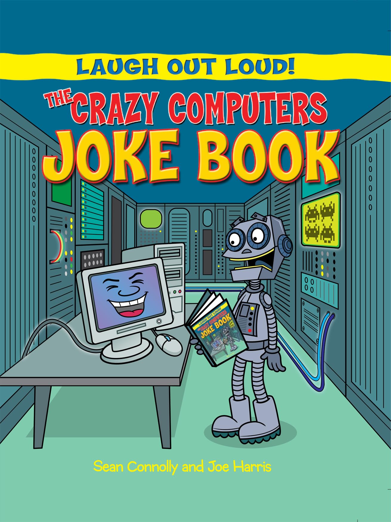 The Crazy Computers Joke Book (Laugh Out Loud, 1) Contemporary literature