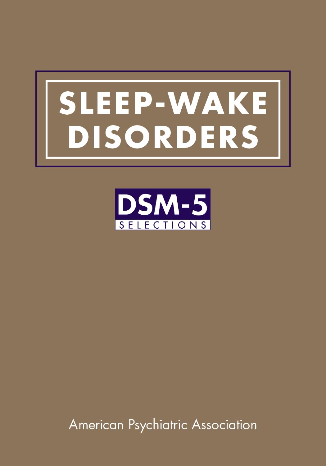 Sleep-Wake Disorders: DSM-5 Selections book