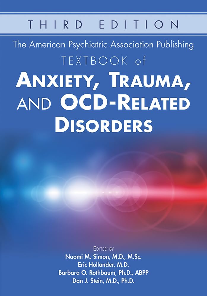 The American Psychiatric Association Publishing Textbook of Anxiety, Trauma, and Ocd-Related Disorders Medicine