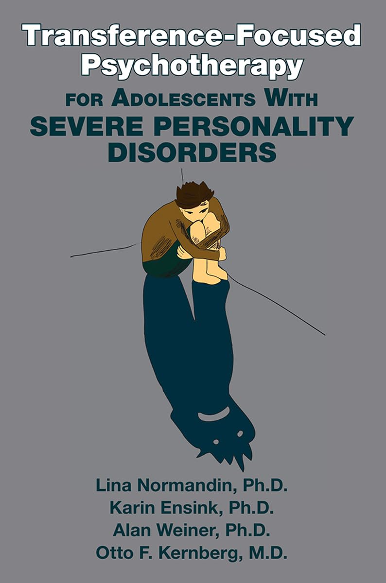 Transference-focused Psychotherapy for Adolescents With Severe Personality Disorders Medicine