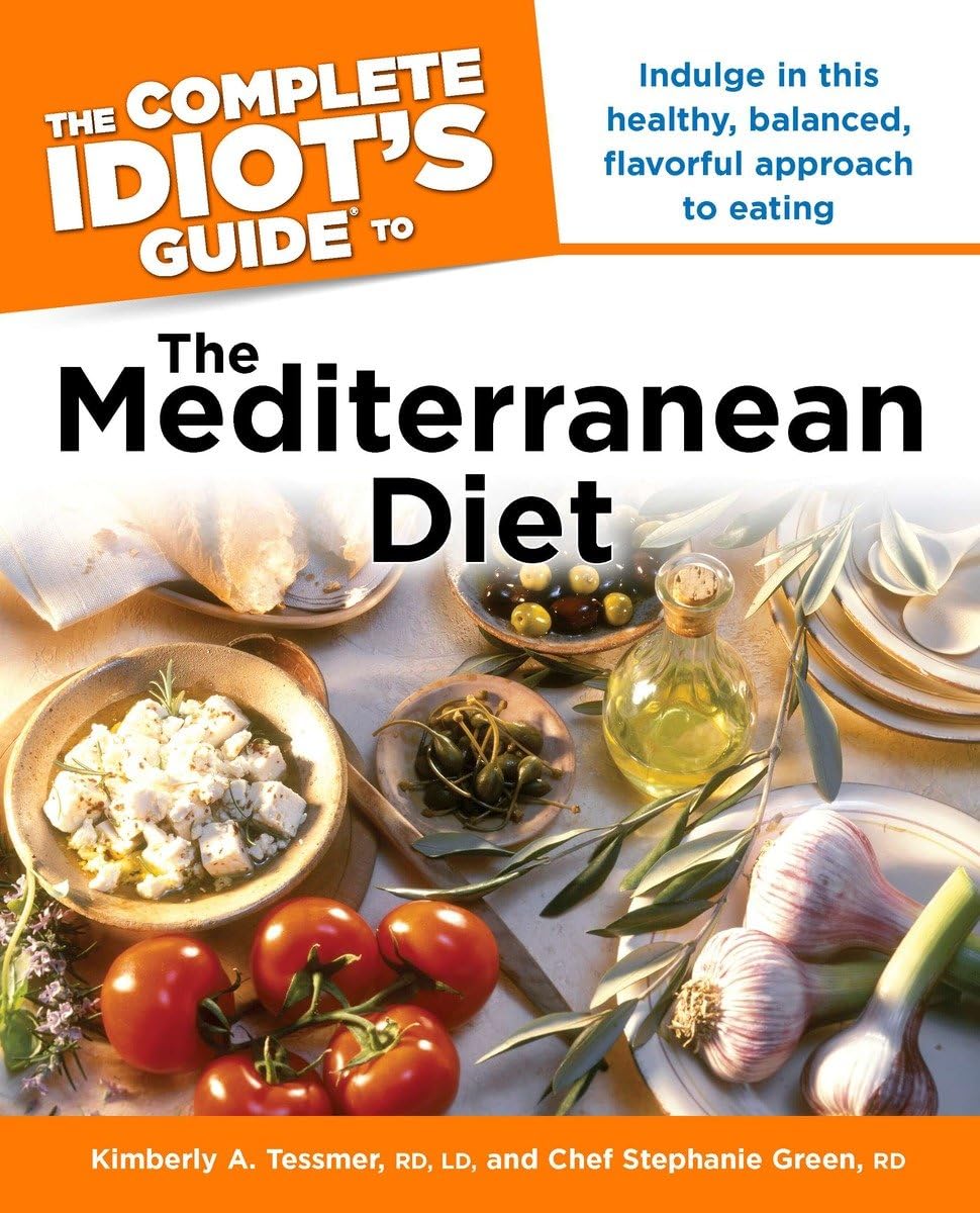 The Complete Idiot's Guide to the Mediterranean Diet: Indulge in This Healthy, Balanced, Flavored Approach to Eating Hobbies & Crafts