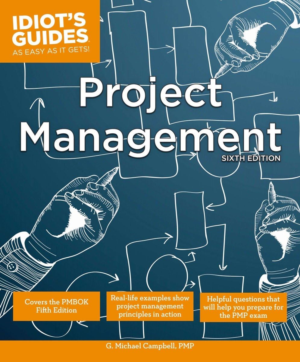 Idiot's Guides: Project Management, Sixth Edition Business, Finance & Career