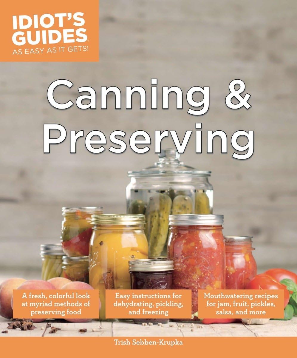 Idiot's Guides Canning and Preserving book