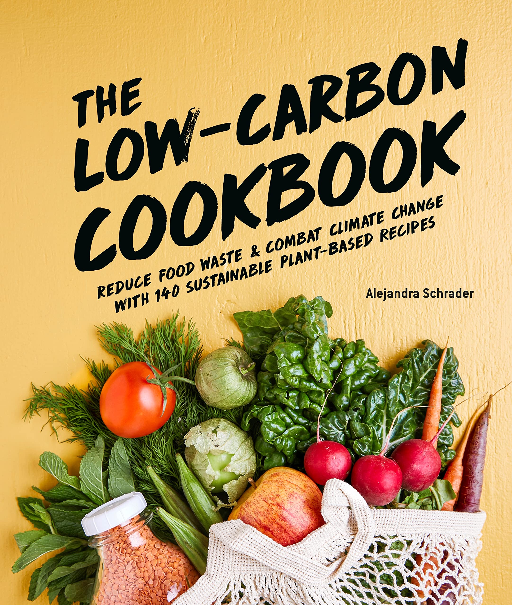 The Low-Carbon Cookbook & Action Plan: Reduce Food Waste and Combat Climate Change with 140 Sustainable Plant-Based Recipes Mathematics