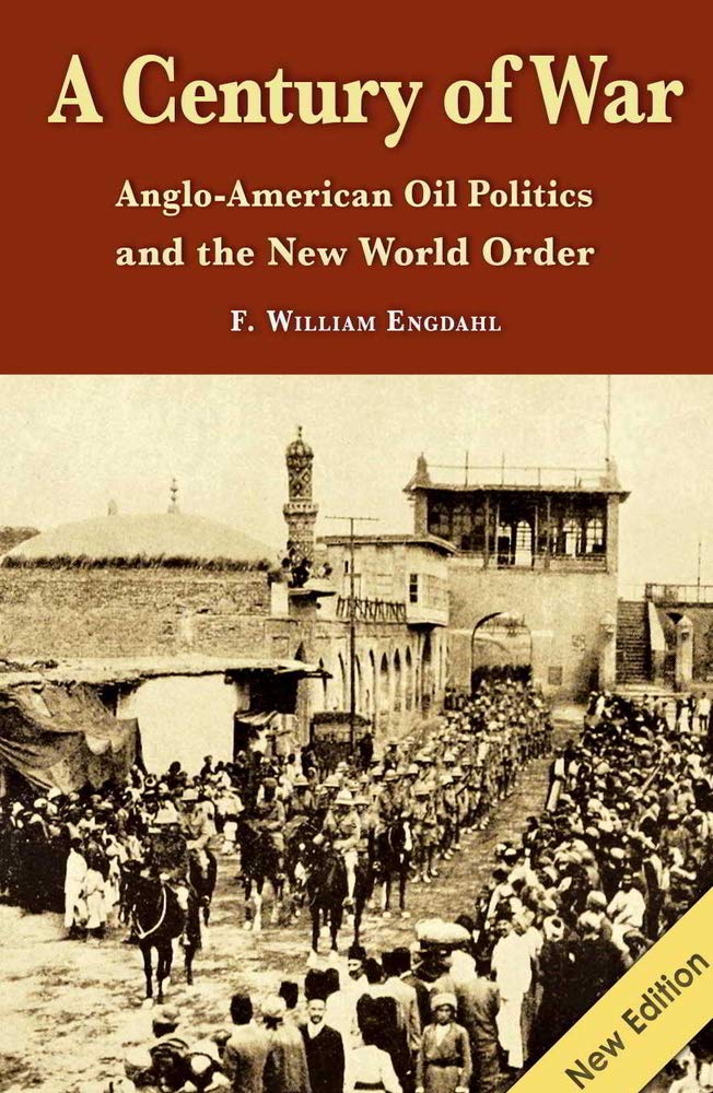 A Century of War: Anglo-American Oil Politics and the New World Order Business, Finance & Career