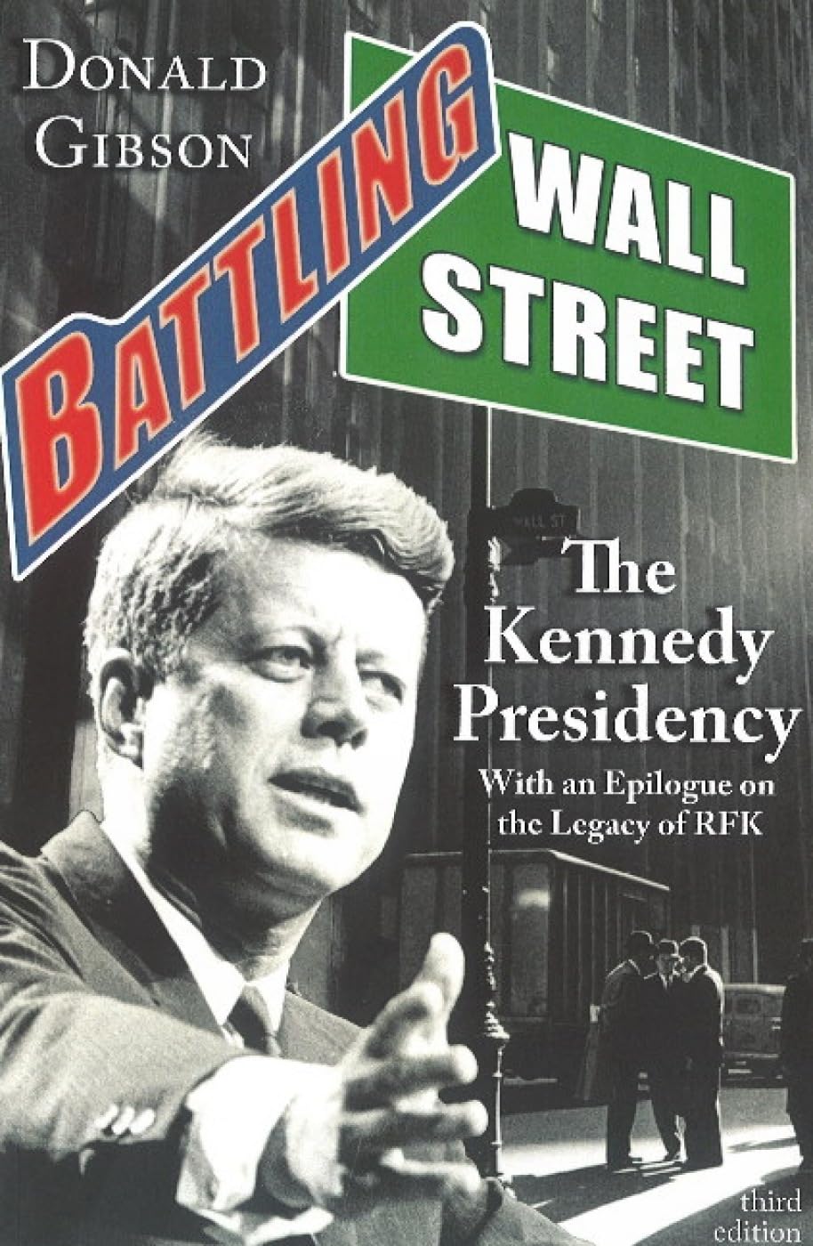 Battling Wall Street: The Kennedy Presidency: The Kennedy Presidency (with an Epilogue on the Legacy of RFK) Biographies & Memoirs Audio Books
