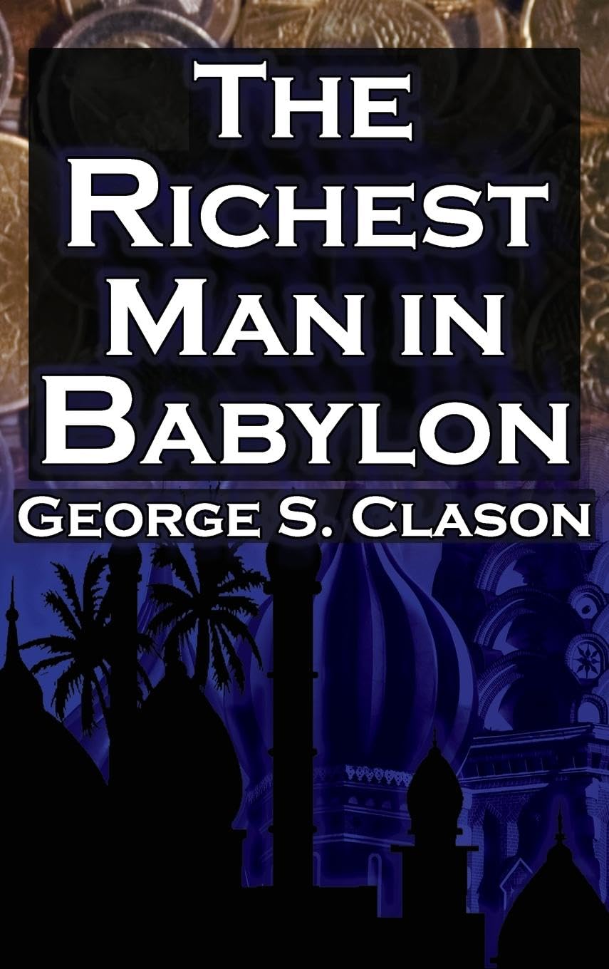 The Richest Man in Babylon (Megalodon Financial Success Series, Book 1) Business, Finance & Career
