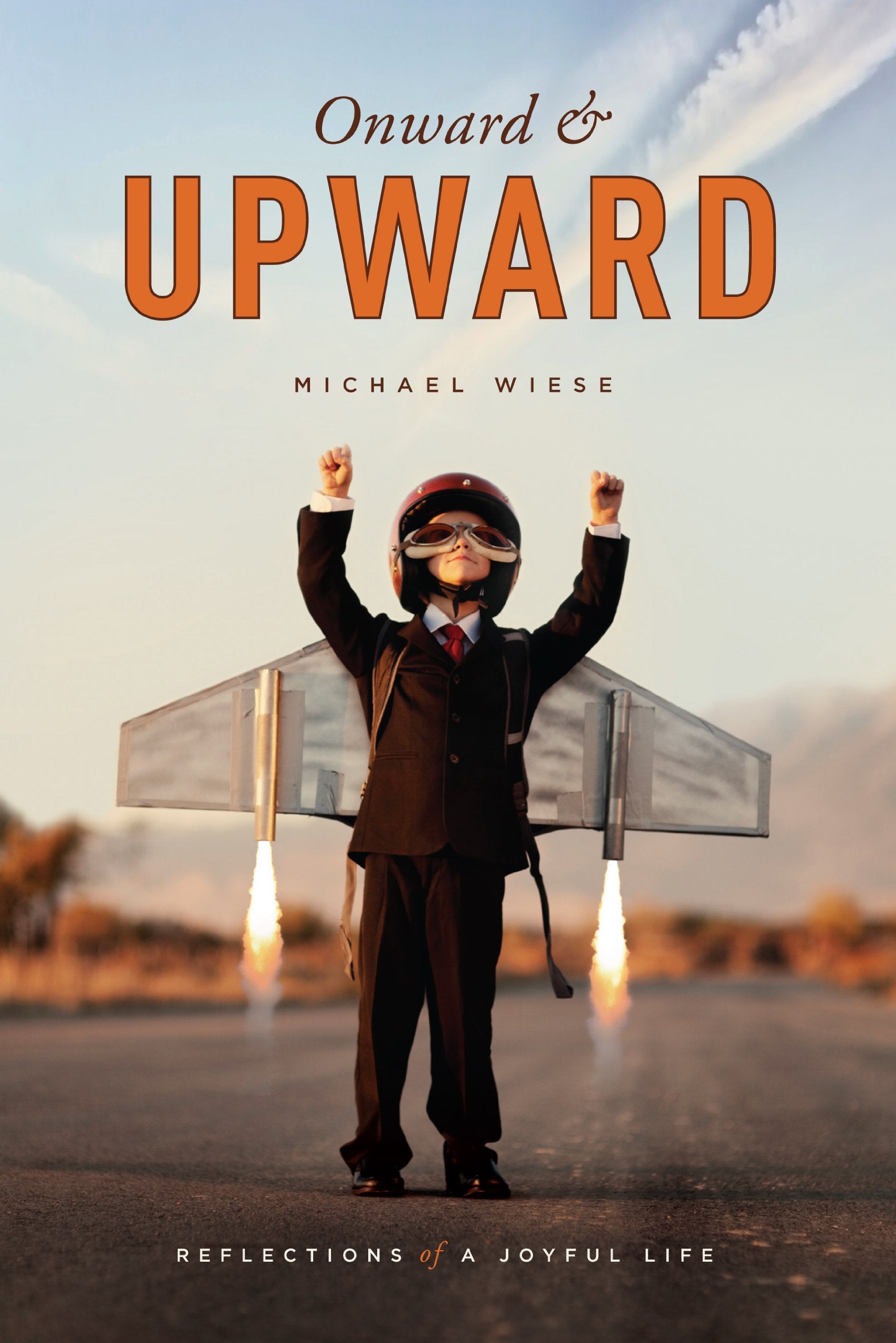 Onward & Upward: Reflections Of A Joyful Life Art & Literature