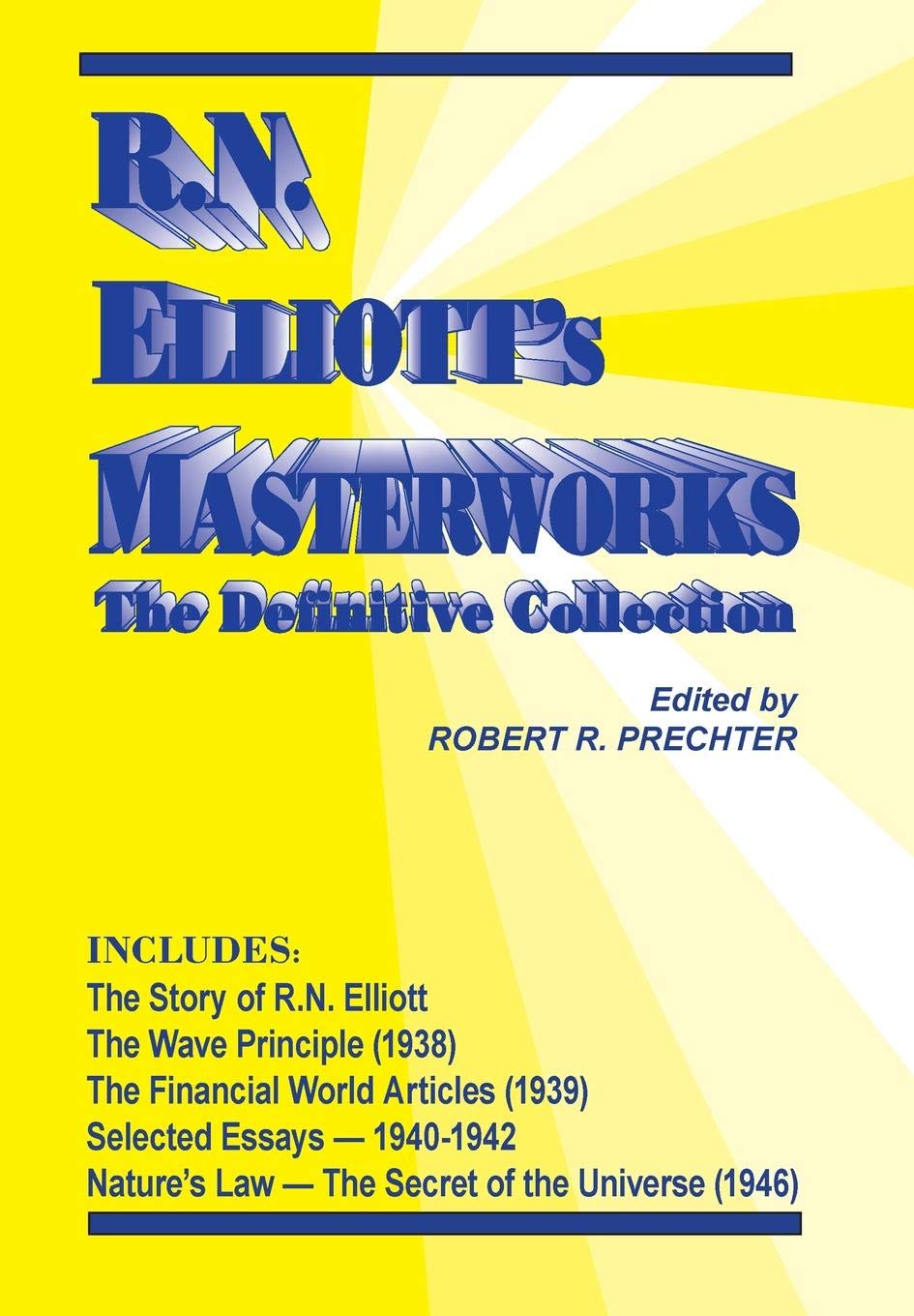 R.N. Elliott's Masterworks: The Definitive Collection Business, Finance & Career